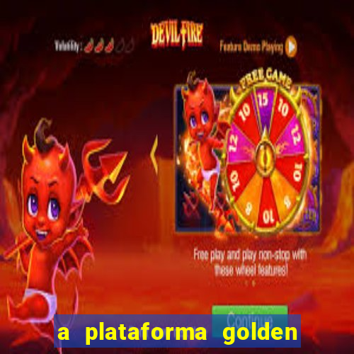 a plataforma golden slots paga mesmo